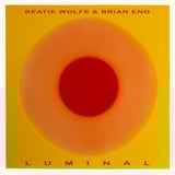 Luminal by Brian Eno & Beatie Wolfe