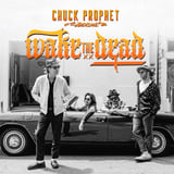 Wake the Dead by Chuck Prophet