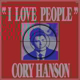 I Love People by Cory Hanson