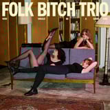 Now Would Be A Good Time by Folk Bitch Trio