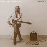 I'm People by Hiss Golden Messenger