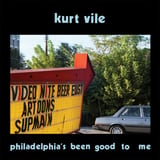 Philadelphia's been good to me by Kurt Vile