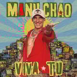 Viva Tu by Manu Chao