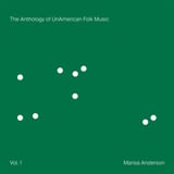The Anthology of UnAmerican Folk Music by Marisa Anderson