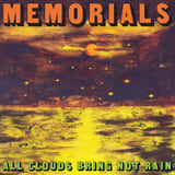 All Clouds Bring Not Rain by MEMORIALS