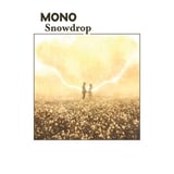 Snowdrop by MONO
