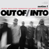 Motion I by Out Of/Into