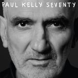 Seventy by Paul Kelly