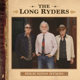 High Noon Hymns by The Long Ryders