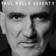 Seventy by Paul Kelly