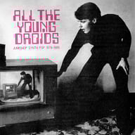 All The Young Droids: Junkshop Synth Pop 1978-1985 by Various Artists