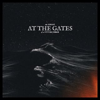 The Ghost of a Future Dead by At The Gates