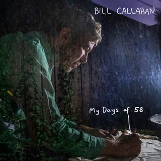 My Days of 58 by Bill Callahan