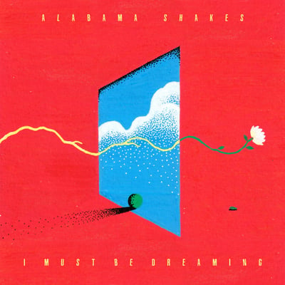I Must Be Dreaming by Alabama Shakes