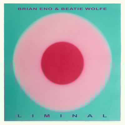 Liminal by Brian Eno & Beatie Wolfe