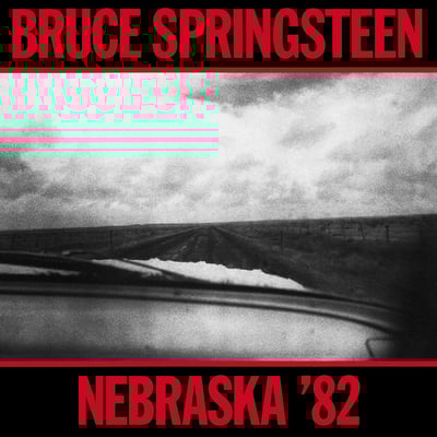 Nebraska '82: Expanded Edition by Bruce Springsteen