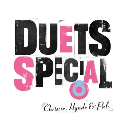 Duets Special by Chrissie Hynde & Pals