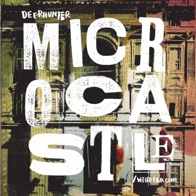 Microcastle by Deerhunter