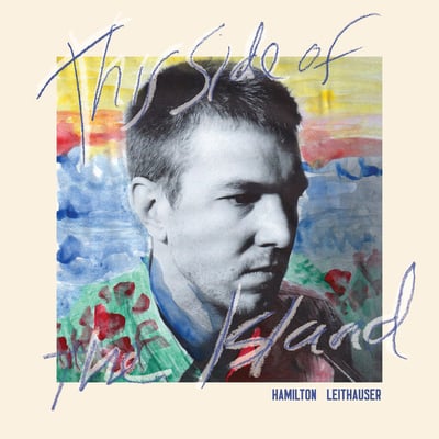 This Side Of The Island by Hamilton Leithauser