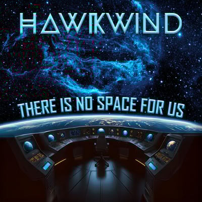 There Is No Space For Us by Hawkwind
