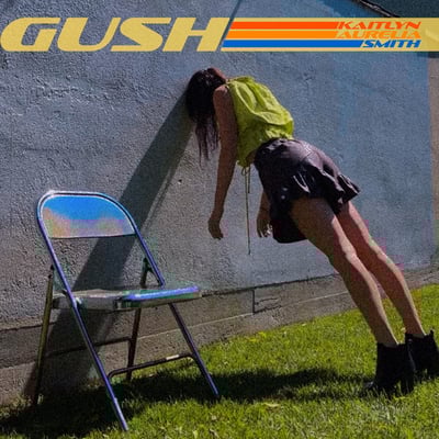 GUSH by Kaitlyn Aurelia Smith