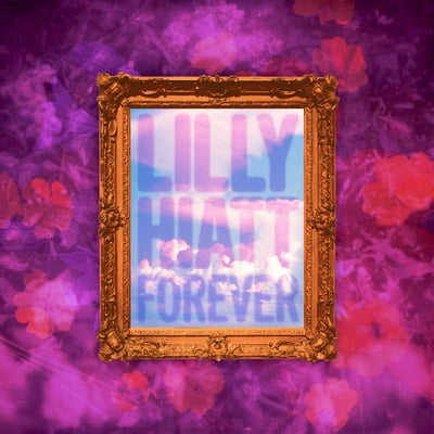 Forever by Lilly Hiatt
