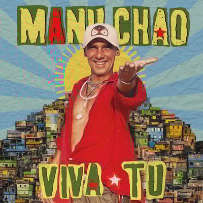 Viva Tu by Manu Chao