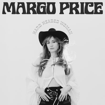 Hard Headed Woman by Margo Price