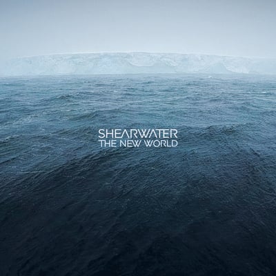 The New World by Shearwater