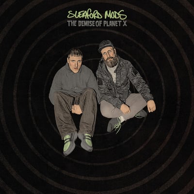 The Demise Of Planet X by Sleaford Mods