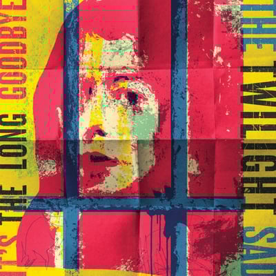 IT’S THE LONG GOODBYE by The Twilight Sad