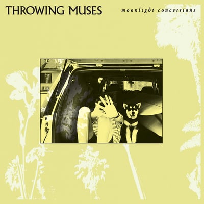 Moonlight Concessions by Throwing Muses