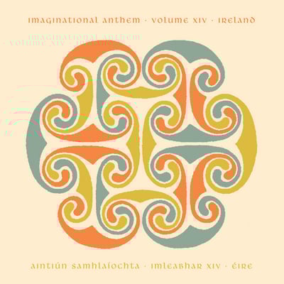 Imaginational Anthem Vol. XIV : Ireland by Various Artists
