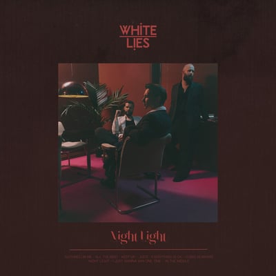 Night Light by White Lies