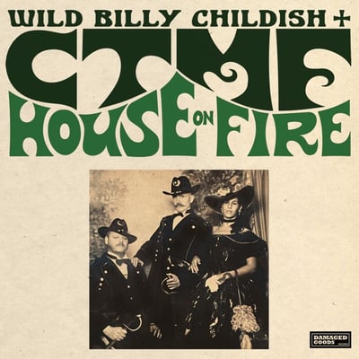 House On Fire by Wild Billy Childish & CTMF