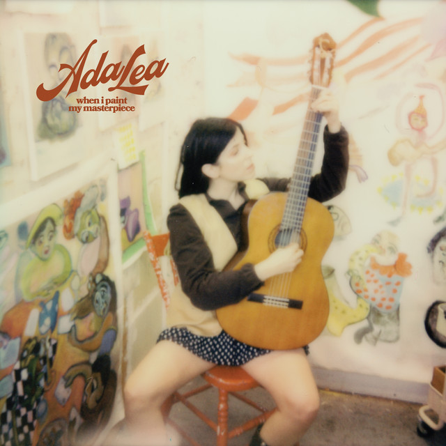 when i paint my masterpiece by Ada Lea