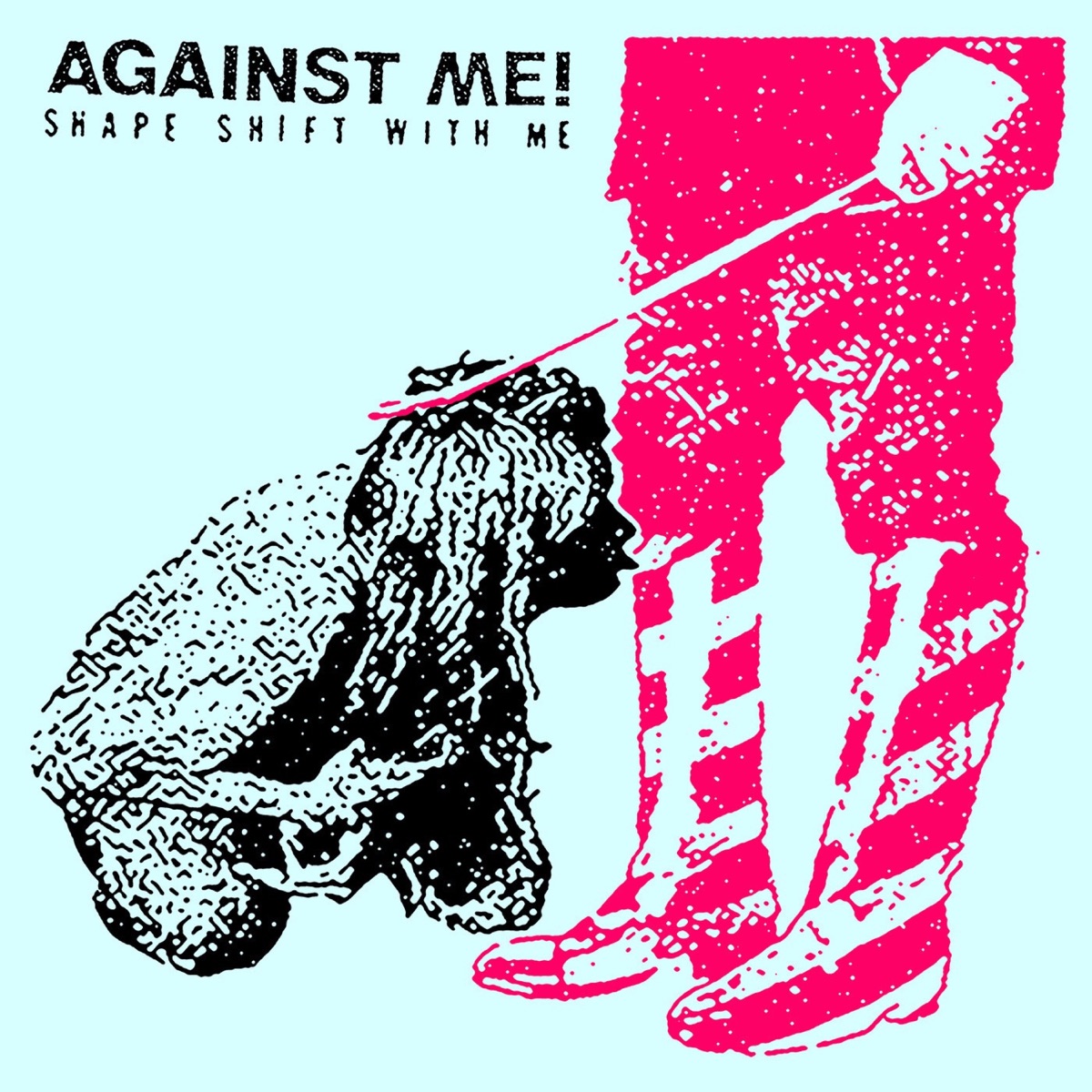 Shape Shift With Me by Against Me!