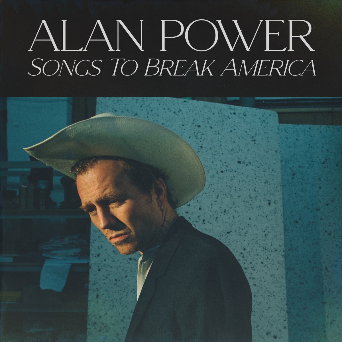Songs to Break America by Alan Power