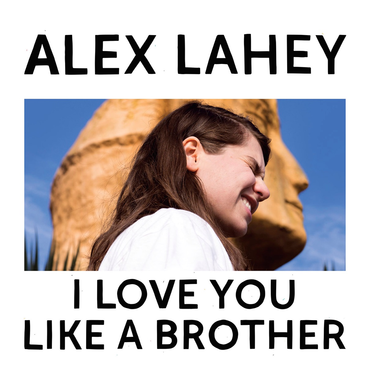 I Love You Like a Brother by Alex Lahey