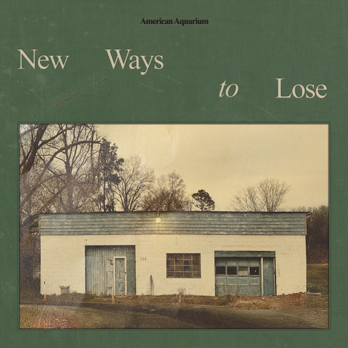 New Ways to Lose by American Aquarium