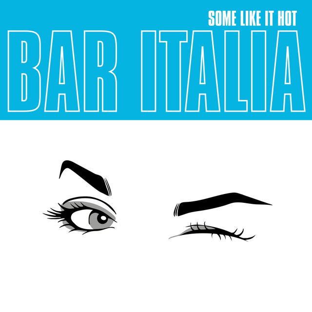 Some Like It Hot by bar italia