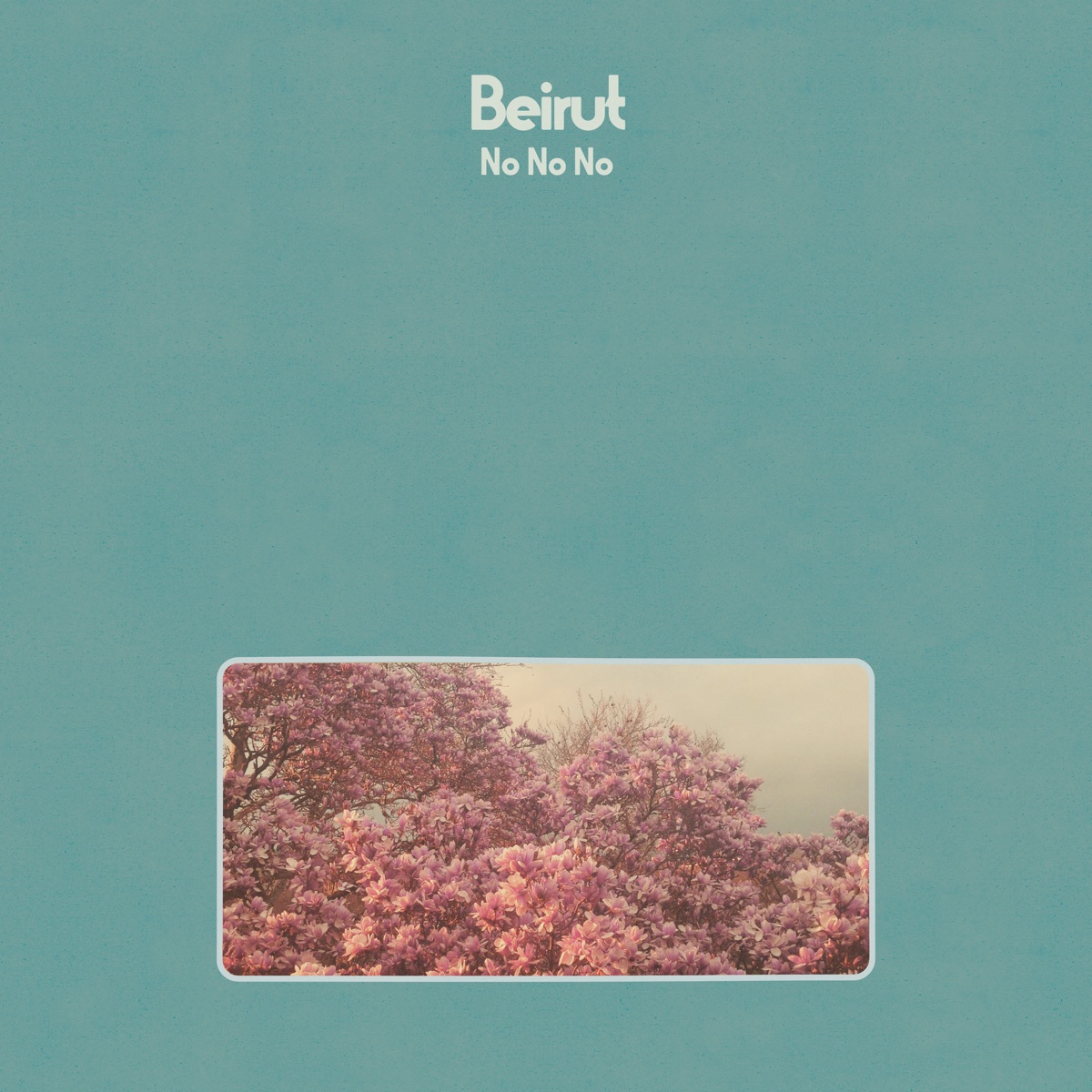 No No No by Beirut