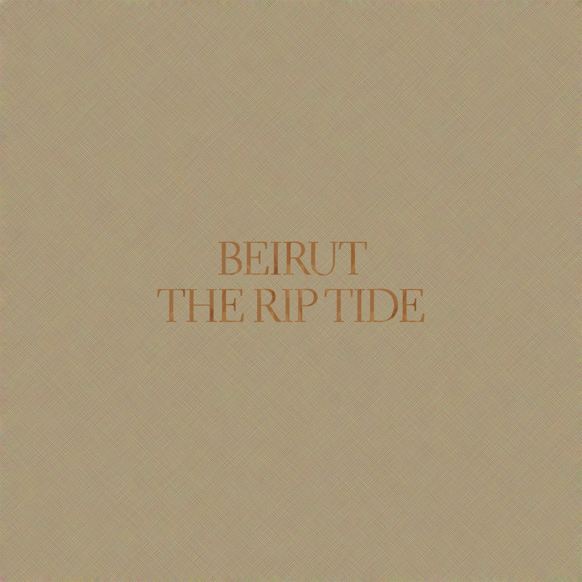 The Rip Tide by Beirut