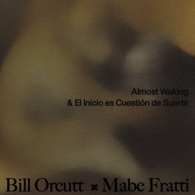 Almost Waking by Bill Orcutt & Mabe Fratti