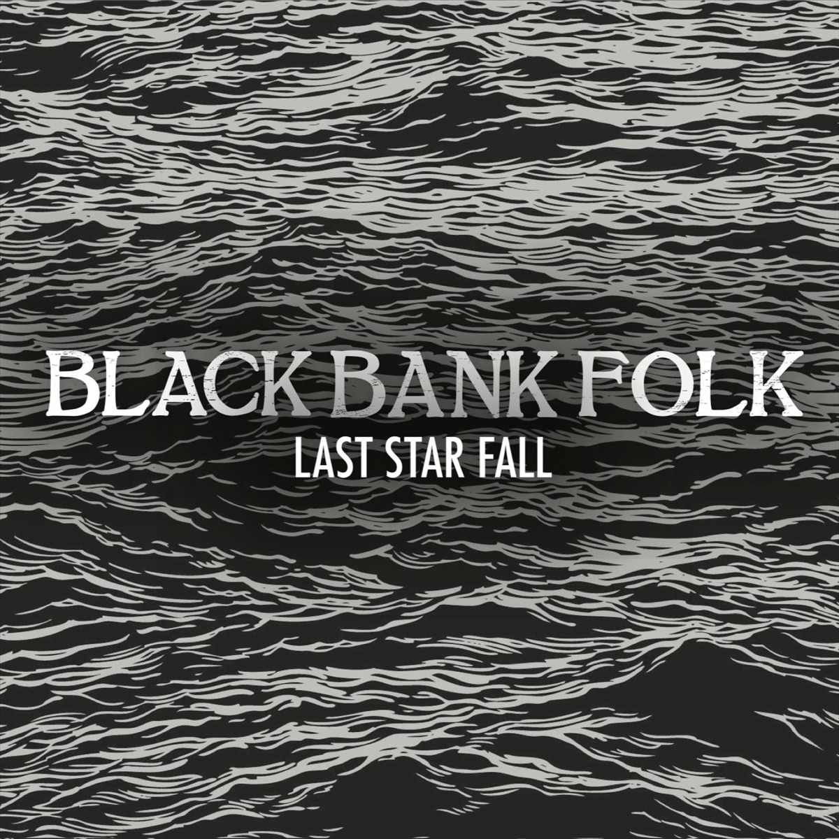Last Star Fall by Black Bank Folk