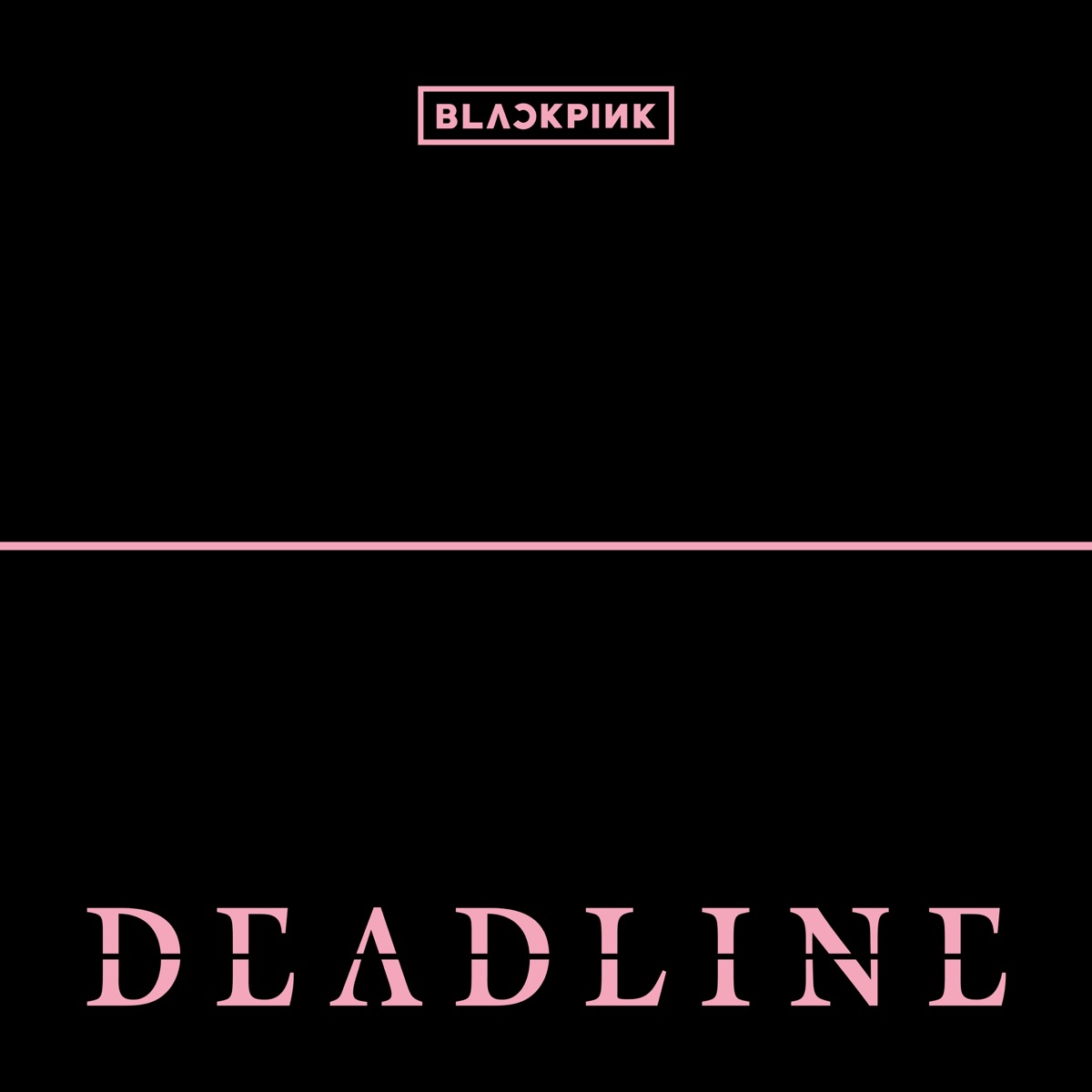 DEADLINE - EP by BLACKPINK