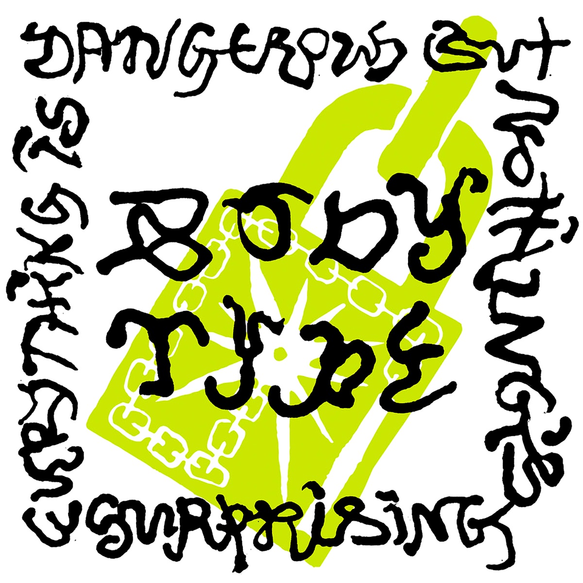 Everything Is Dangerous But Nothing's Surprising by Body Type