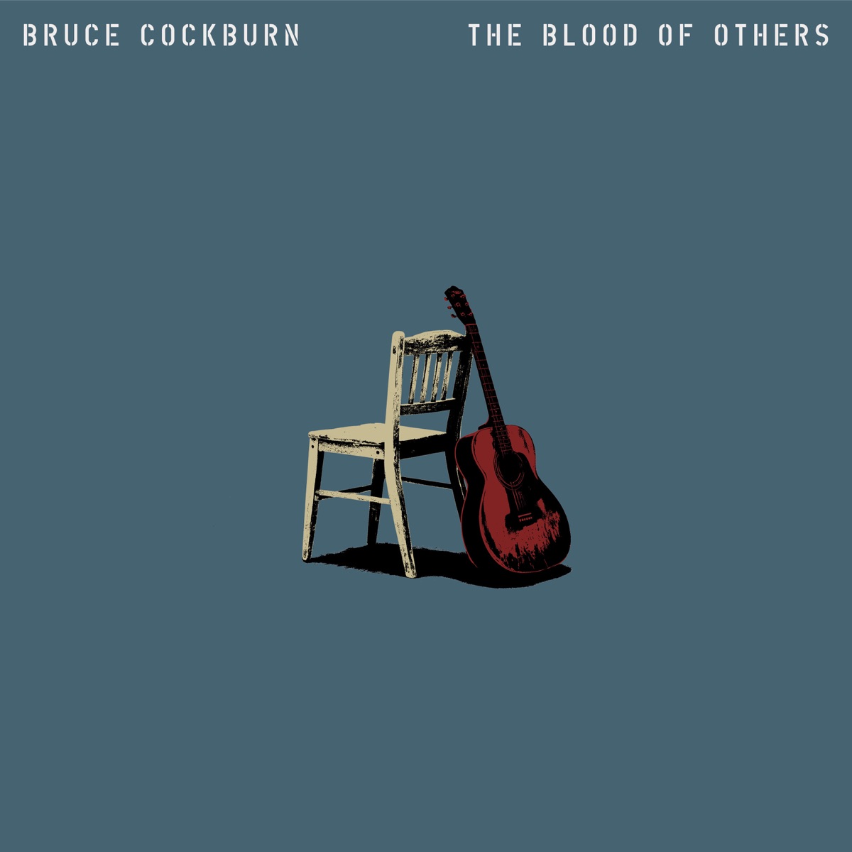 The Blood Of Others by Bruce Cockburn