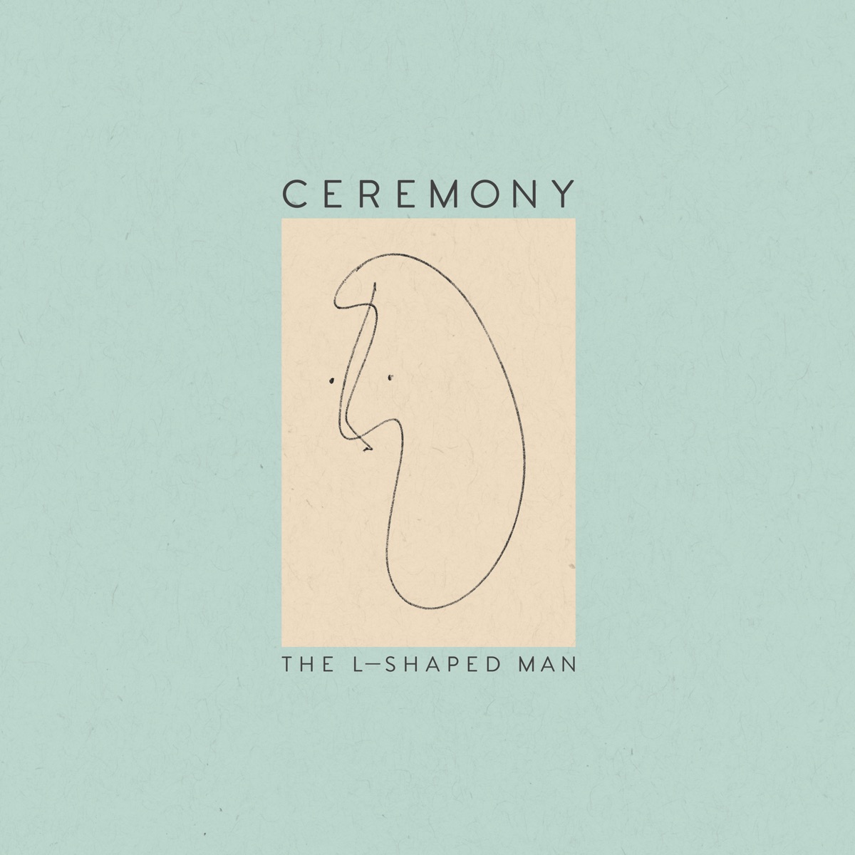 The L-Shaped Man by Ceremony