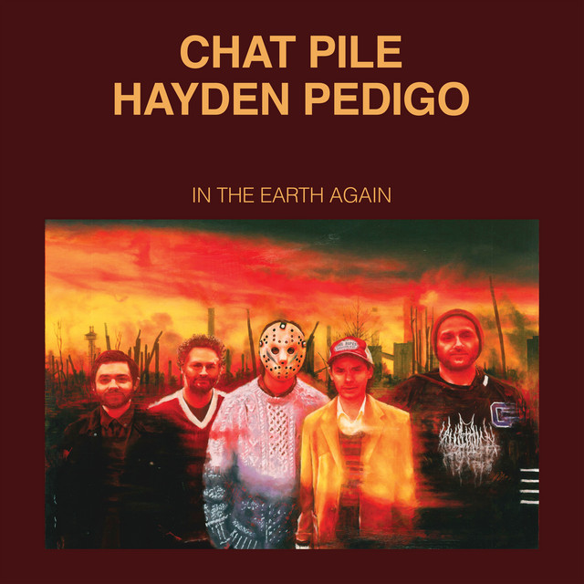 In The Earth Again by Chat Pile & Hayden Pedigo